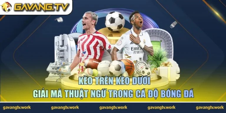 kèo trên kèo dưới